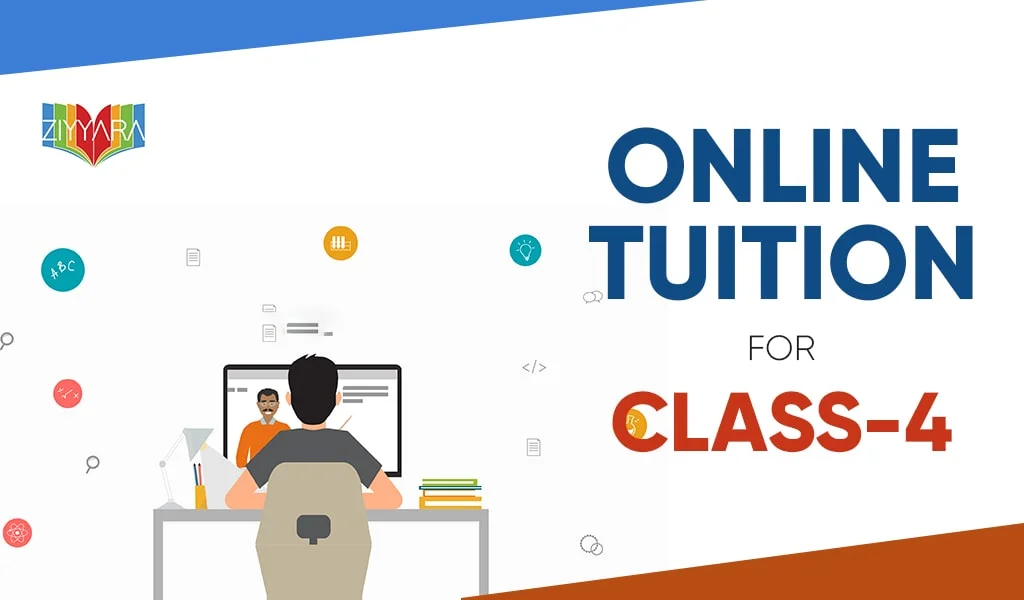 Boost Your Child’s Class 4 Academics with Ziyyara’s Engaging Online Tuition!